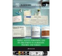 Nerve Agents Poisoning and its Treatment in Schematic Figures and Tables - Bajgar Jiri Assoc. Prof. Jiri Bajgar M.D. Sc.D.is former Head of the Department Bajgar Jiri Assoc. Prof. Jiri Bajgar M.D. Sc.