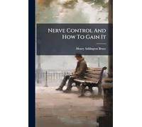 Nerve Control And How To Gain It