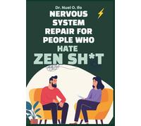 Nervous System Repair for People Who Hate Zen Sh*t: Journal & workbook for burned-out adults craving emotional regulation, stress relief, and grounding-no woo, just tools.