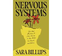 Nervous Systems Spiritual Practices to Calm Anxiety in Your Body, the Church, and Politics - Sara Billups - Baker Books - ebook (ePub) - Livre