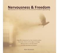 Nervousness & Freedom: Nervousness isn’t the enemy, it’s the sound of freedom approaching