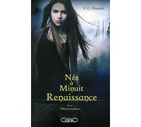 Nés à minuit Renaissance - tome 1 Métamorphose