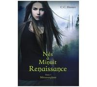 Nés À Minuit - Renaissance - Tome 1 - Métamorphose