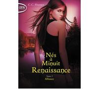 Nés à Minuit Renaissance - tome 2 Alliance - C. C. Hunter - Michel Lafon Poche - Poche - Roman adolescent dès 13 ans