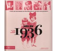 Nés En 1936, Le Livre De Ma Jeunesse - Tous Les Souvenirs De Mon Enfance Et De Mon Adolescence