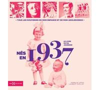 Nés en 1937 - Le livre de ma jeunesse Nouvelle édition - Laurent Chollet - Hors Collection - cartonné - Monographie