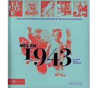 Nés en 1943 - Le livre de ma jeunesse: Idée cadeau anniversaire 83 ans