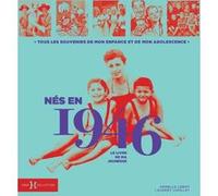 Nés en 1946 - Le livre de ma jeunesse Laurent Chollet (Auteur), Armelle Leroy (Auteur)