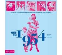 Nés en 1954 - Le livre de ma jeunesse Laurent Chollet (Auteur), Armelle Leroy (Auteur)