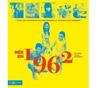 Nés en 1962 - Le livre de ma jeunesse: Idée cadeau anniversaire 64 ans