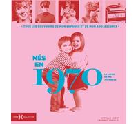 Nés en 1970 - Le livre de ma jeunesse: Idée cadeau anniversaire 56 ans