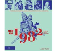 Nés en 1982 - Le livre de ma jeunesse: Idée cadeau anniversaire 44 ans