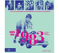 Nés en 1983 - Le livre de ma jeunesse: Idée cadeau anniversaire 43 ans