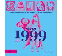 Nés en 1999, le livre de ma jeunesse: Idée cadeau anniversaire 27 ans