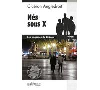 Nés sous X - Cicéron Angledroit - Du Palemon Eds - Poche - Roman