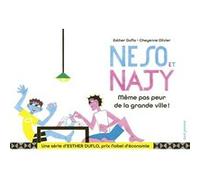 Neso et Najy Même pas peur de la grande ville ! Esther Duflo (Auteur), Cheyenne Olivier (Illustration)