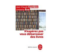 N'espérez pas vous débarrasser des livres