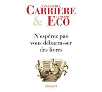 N'espérez pas vous débarrasser des livres - Umberto Eco - Grasset - broché - Essai
