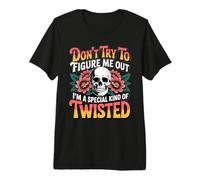 n'essaie Pas de me Comprendre, Je suis Un Type spécial de tordu T-Shirt Haut de Gamme