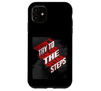 N'essayez Pas de Sauter Les étapes vitales - Art Graphique de Motivation Coque pour iPhone 11