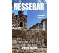 Nessebar Travel Guide 2026-2027: Explore the UNESCO Old Town, Black Sea Beaches, Historic Churches, Local Food, Hidden Gems & Best Day Trips