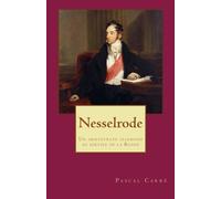 Nesselrode: Un aristocrate allemand au service de la Russie