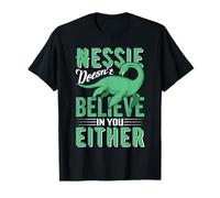 Nessie ne croit pas en vous non plus - Monstre Loch Ness T-Shirt