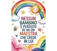 Nessun bambino è perduto se ha un Maestra che crede in lui: Agenda Settimanale Verticale 2026 2027 | Idee Regali Personalizzato Per Insegnante