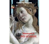 Nessuno è solo sé stesso. Amore, beffe e inganni al tempo dei Medici