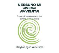 NESSUNO MI AVEVA AVVISATA: Crescere è sopravvalutato… (ma almeno ci si ride sopra)