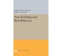 Nest Building And Bird Behavior Nicholas E Collias, Elsie C Collias (Auteur)