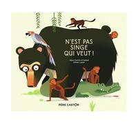 N'est Pas Singe Qui Veut !