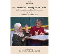 n'est Pas sourd, celui Que l'on croit. : Un hymne à la tolérance. l'école de la co Existence