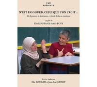 N'est pas sourd, celui que l'on croit… - Un hymne à la tolérance... L’école de la co existence https://www.fnac.com/mp48844530/N-est-pas-sourd-celui-que-l-on-croit-Un-hymne-a-la-tolerance-L-ecole-de-la-co-existence?oref=be4b0e80-32b1-e9f6-b25b-8222621237b2