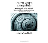 Nested Loops Demystified: Revealing the Art of Multilevel Communication and Unconscious Instillation in NLP