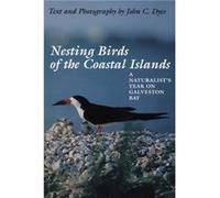 Nesting Birds of the Coastal Islands - John C. Dyes - University of Texas Press - Livre en Anglais - Paperback John C. DyesJohn C. Dyes (Auteur)