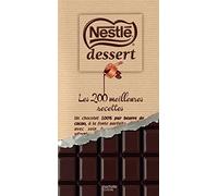 Nestlé dessert: Les 200 meilleures recettes