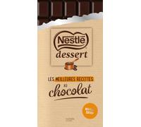 Nestlé dessert - Les Meilleures recettes au chocolat: Nouvelle édition