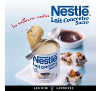 Nestlé Lait concentré sucré - les meilleures recettes