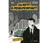 Nestor Burma - Du Rififi à Ménilmontant ! Léo Malet (Auteur), Jacques Tardi (Dessinateur), Jacques Tardi (Scénario)