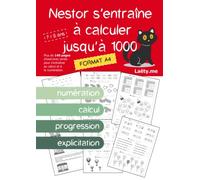 Nestor s'entraîne à calculer jusqu'à 1000