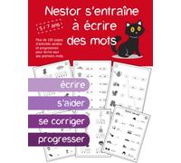 Nestor s'entraîne à écrire des mots: Des activités progressives pour écrire seul ses premiers mots.