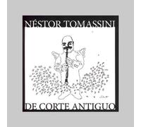 Nestor Tomassini - De Corte Antiguo [Import]