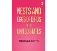 Nests and Eggs of Birds of the United States