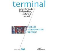 Net art, technologie ou création ? Tome 101 - Collectif - L'harmattan - broché - Revue