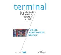 Net art, technologie ou création ? Tome 101 - Collectif - L'harmattan - broché - Revue