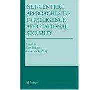Net-Centric Approaches To Intelligence And National Security