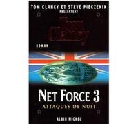 Net Force 3. Attaques de nuit Steve Pieczenik (Auteur), Jean Bonnefoy (Traduction), Tom Clancy (Auteur)