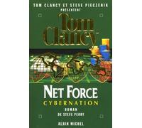 Net Force 6. Cybernation Roman de Steve Perry - Tom Clancy - Albin Michel - broché - Roman