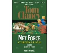 Net Force 6. Cybernation Tom Clancy (Auteur), Steve Pieczenik (Auteur), Jean Bonnefoy (Traduction)